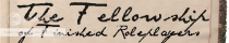 The Fellowship of Finished Roleplayers banner